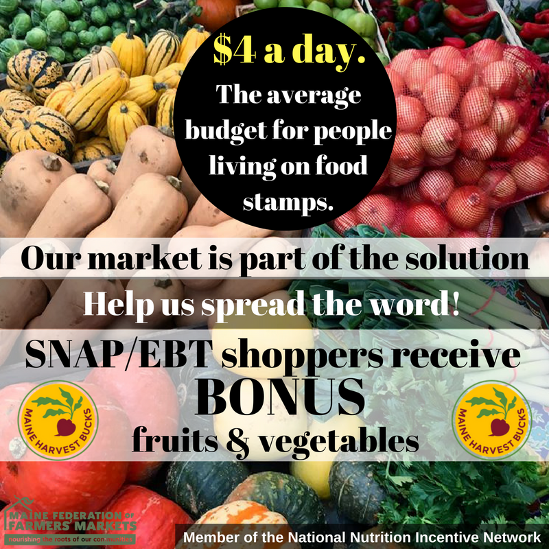 Maine Harvest Bucks graphic with information about SNAP / EBT bouns at Farmers Market and that Pumpkin Vine Family Farm in Somerville, ME is a participant.